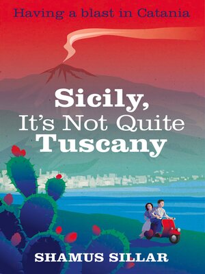 cover image of Sicily, It's Not Quite Tuscany
